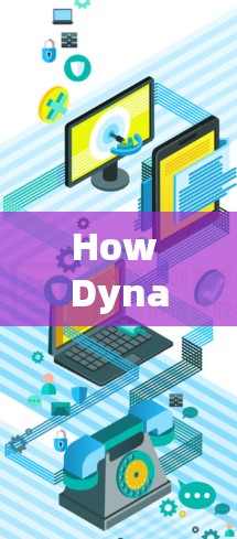 How Dynamic VPNs Work: How Dynamic VPNs Work:
