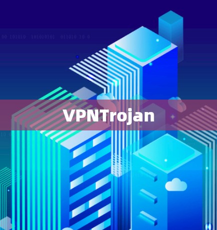 VPNTrojan