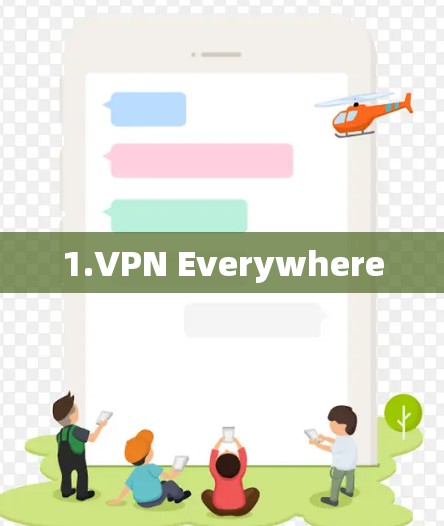 1.VPN Everywhere 1.VPN Everywhere