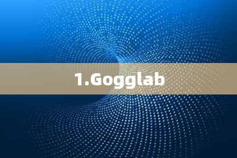 1.Gogglab 1.Gogglab