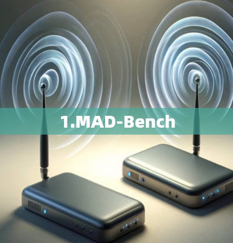 1.MAD-Bench 1.MAD-Bench