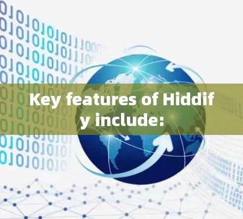 Key features of Hiddify include: